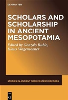 Gonzalo Rubio, Wagensonner, Klaus Wagensonner - Scholars and Scholarship in Ancient Mesopotamia