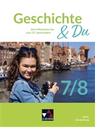 Henrike Albrecht, Dennis Dornbrack, Morit Felgner, Moritz Felgner, Antje Hoffmann, Johannes Köpcke... - Geschichte & Du Berlin/Brandenburg 7/8
