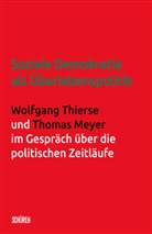 Meyer, Thomas Meyer, Klaus-Jürgen Scherer, Wolfgang Thierse, Klaus-Jürgen Scherer, Wolfgang Schroeder - Soziale Demokratie als Überlebenspolitik