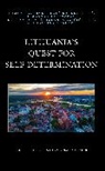 Thomas A. Bryer, Thomas A. Butkeviciene Bryer, Bryer Thomas A., Paulina Budryte, Egl¿ Butkevi¿ien¿, Egle Butkeviciene... - Lithuanias Quest for Self-Determination