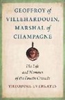Theodore Evergates - Geoffroy of Villehardouin, Marshal of Champagne