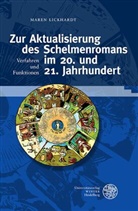 Maren Lickhardt - Zur Aktualisierung des Schelmenromans im 20. und 21. Jahrhundert