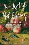 Jessica Hamel-Akré - The Art of Not Eating