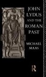 Michael Maas, Michael (Rice University Maas - John Lydus and the Roman Past