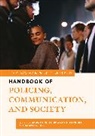 Howard Maguire Giles, Howard Giles, Giles Howard, Shawn L. Hill, Edward R. Maguire, Maguire Edward R. - Rowman & Littlefield Handbook of Policing, Communication, and Society