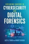 Robert Osgood, Lucy Tsado, Lucy K. Tsado, Lucy K. Osgood Tsado - Exploring Careers in Cybersecurity and Digital Forensics