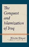 Huseyin Goekalp, Huseyin Gokalp, Hüseyin Gökalp - Conquest and Islamization of Iraq