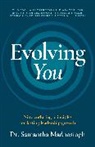 Dr. Samantha Madhosingh, Samantha Madhosingh - Evolving You