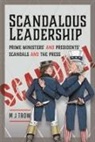 M J Trow, M. J. Trow - Scandalous Leadership