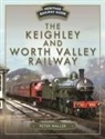 Peter Waller - The Keighley and Worth Valley Railway