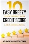Yolanda Washington-Cowan - 10 Easy Breezy Ways to Boost Your Credit in 90 Days