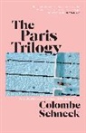Colombe Schneck - The Paris Trilogy