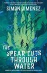 Simon Jimenez - The Spear Cuts Through Water