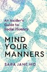Sara Jane Ho - Mind Your Manners