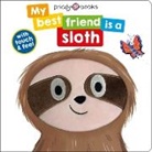 Priddy Books, Roger Priddy - My Best Friend Is A Sloth