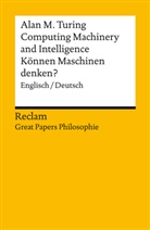 Alan M Turing, Alan M. Turing, Achim Stephan, Walter, Sven Walter - Computing Machinery and Intelligence / Können Maschinen denken?