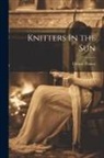 Octave Thanet - Knitters In the Sun