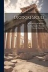 Ludwig August Dindorf, Siculus Diodorus, Karl Historian Mueller - Diodori Siculi