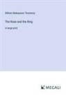 William Makepeace Thackeray - The Rose and the Ring