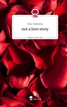 Nina-Valentina - not a love story. Life is a Story - story.one