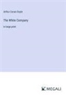 Arthur Conan Doyle - The White Company