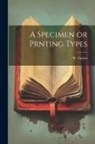 W. Caslon - A Specimen or Prnting Types
