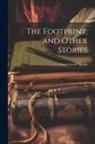 Gouverneur Morris - The Footprint, and Other Stories