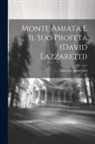 Giacomo Barzellotti - Monte Amiata e il suo profeta (David Lazzaretti)