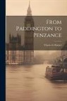 Charles G. Harper - From Paddington to Penzance