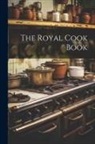 Anonymous - The Royal Cook Book