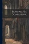 Anonymous - Edouard le Confesseur