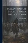 Edward Gordon Duff, Wynkyn De Worde - Information for Pilgrims Unto the Holy Land