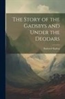 Rudyard Kipling - The Story of the Gadsbys and Under the Deodars