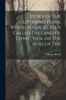 William Morris - Story of The Glittering Plain, Which has Also Been Called The Land of Living men, or The Acre of The