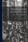 George Sand - Promenades Autour D'Un Village