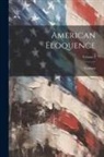 Various - American Eloquence; Volume 1