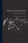 Manuel Bretón de Los Herreros - Vellido Dolfos: Drama histórico en cuatro actos