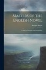 Richard Burton - Masters of the English Novel: A Study of Principles and Personalities