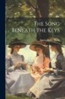 Emma Beaver Byrne - The Song Beneath the Keys