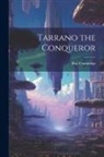 Ray Cummings - Tarrano the Conqueror