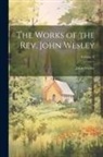 John Wesley - The Works of the Rev. John Wesley; Volume V