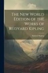 Rudyard Kipling - The New World Edition of the Works of Rudyard Kipling