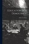 Dallas Lore Sharp - Education in a Democracy
