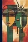 Benjamin A. Heydrick - Americans All