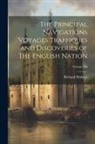 Richard Hakluyt - The Principal Navigations Voyages Traffiques and Discoveries of The English Nation; Volume XII