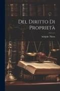 Adolphe Thiers - Del diritto di proprietà
