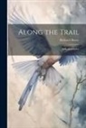 Richard Hovey - Along the Trail: A Book of Lyrics