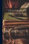 Richard Doddridge Blackmore - Tales From the Telling-House