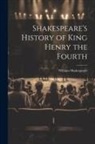 William Shakespeare - Shakespeare's History of King Henry the Fourth