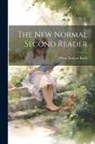 Albert Newton Raub - The New Normal Second Reader